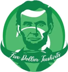 Five Dollar Tee Shirts
